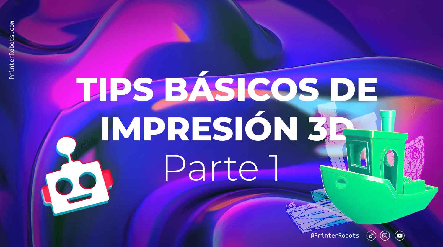 tips-basicos-de-impresion-3d-parte-1